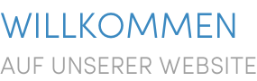 WILLKOMMEN AUF UNSERER WEBSITE